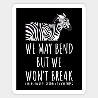 Ehlers Danlos We May Bend But We Won't Break Zebra Magnet